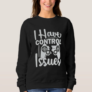 Video Game Nerd I have Control Issues Gaming T Shirt