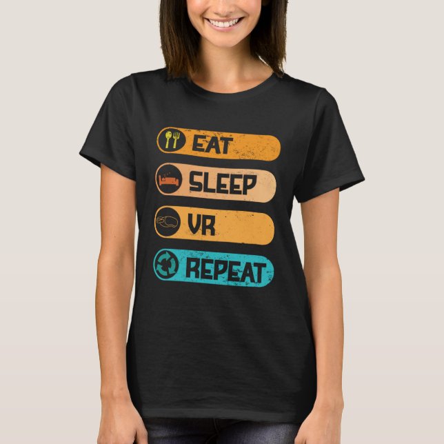 Video Game PC Console Computer Games Eat Sleep VR  T Shirt (Framsida)