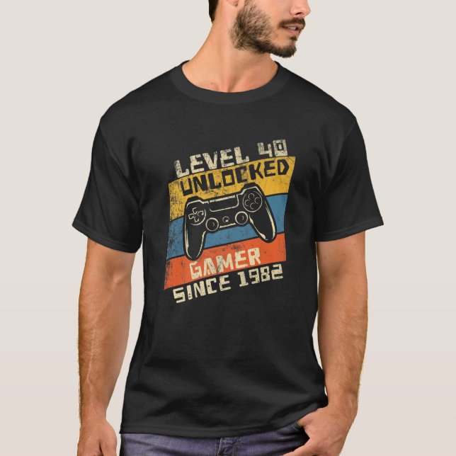 Video Gamer 40Th Birthday Level 40 Unlocked 1982 T Shirt (Framsida)