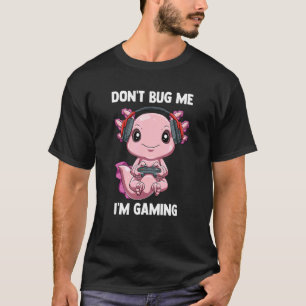 Video Gamer Gaming Axolotl Video Games Axolotl T Shirt