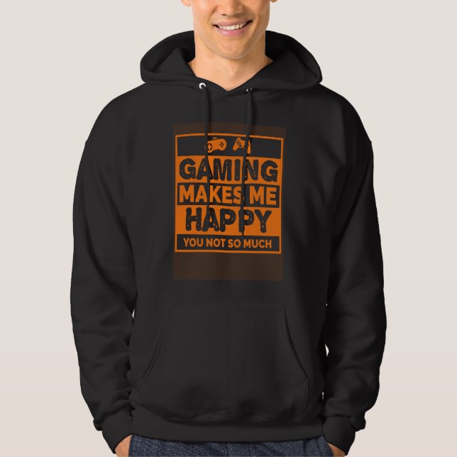Video Gamer  Gaming Makes Me Happy Hoodie (Framsida)