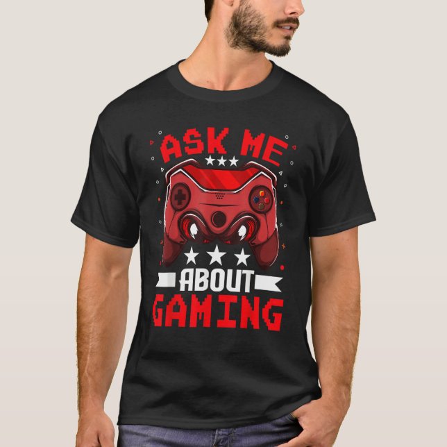 Video Games Gaming    Ask Me About Gaming T Shirt (Framsida)