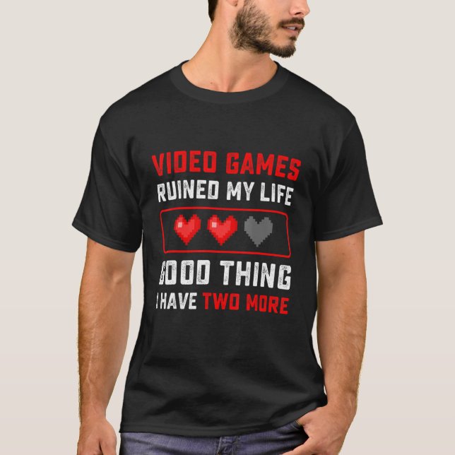 Video Games Ruined My Life Funny Gamer Gift for Bo T Shirt (Framsida)