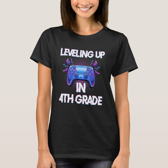 Video Gaming   for students Leveling up in Fourth  T Shirt (Framsida)