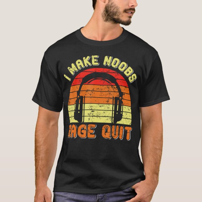 Video Player I Make Noobs Rage Quit Gambler Gaming T Shirt (Framsida)