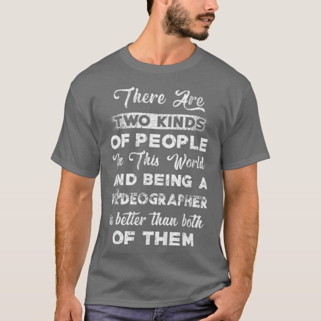 Videograf 2-Kinds Videography Filmmaker T Shirt (Framsida)