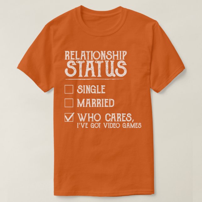 Videospel för relationsstatus är praktiska t shirt (Design framsida)