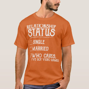 Videospel för relationsstatus är praktiska t shirt