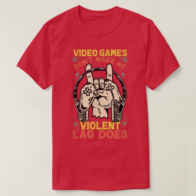 Videospel gör inte att jag blir våldsam på Sarcast T Shirt (Design framsida)