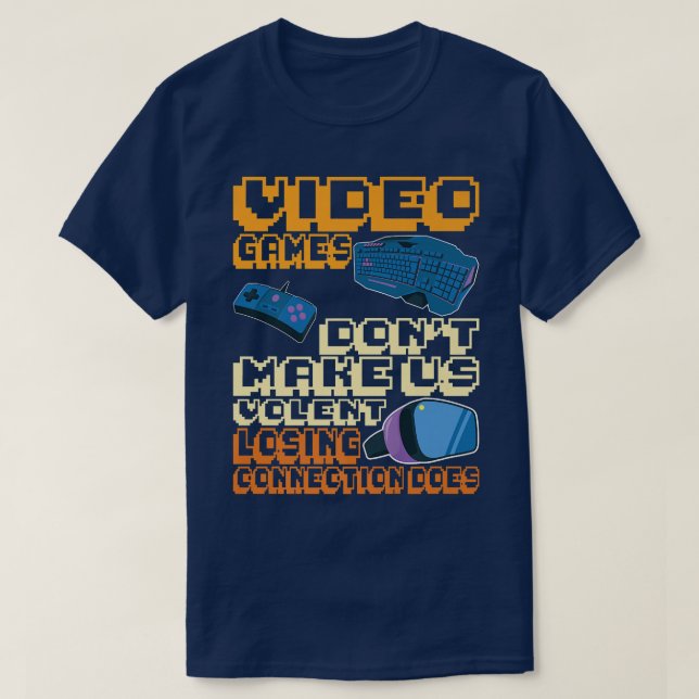 Videospel gör oss inte våldsamma förlorare i anslu t shirt (Design framsida)