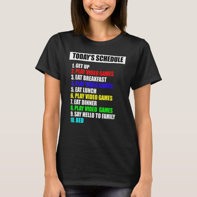 Videospel i mitt schema Perfekt Dag Spelare T Shirt (Framsida)