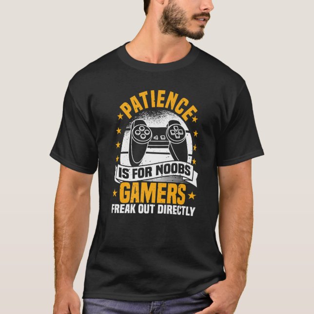 Videospel, patienten är för noobs, styrenhetsspel t shirt (Framsida)