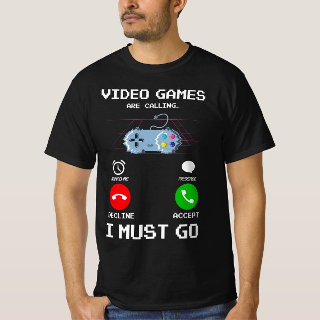 Videospel ringer och jag måste gå bra på spel t shirt (Framsida)