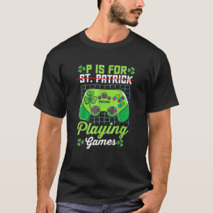 Videospel St Patrick Day P är för spel T Shirt
