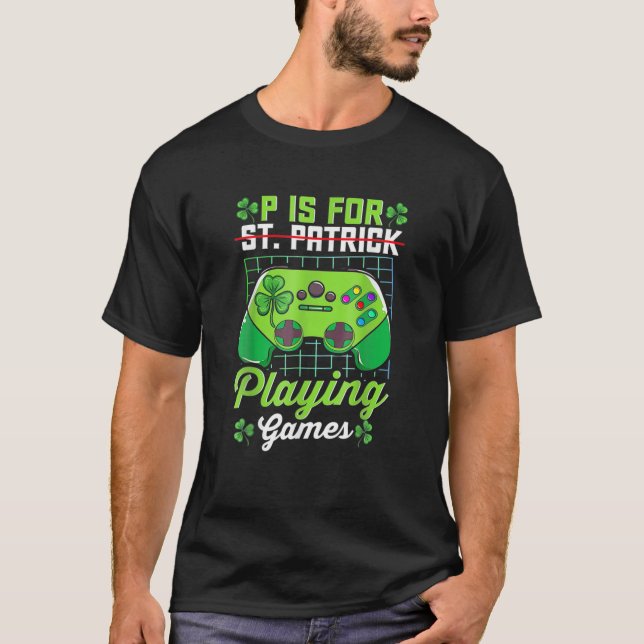 Videospel St Patrick Day P är för spel T Shirt (Framsida)