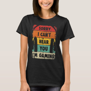 Videospelarheadset kan inte lyssna på dig jag spel t shirt