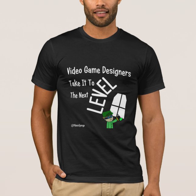 Videospelsdesigners tar det till nästa nivå t shirt (Framsida)