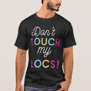 Vidrör inte min plats för tillslutning av cute-lås t shirt