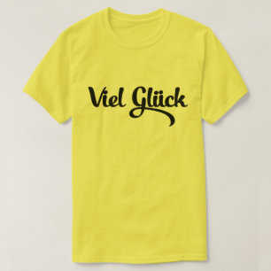 Viel Glück   Tyska språket Lycka till T Shirt