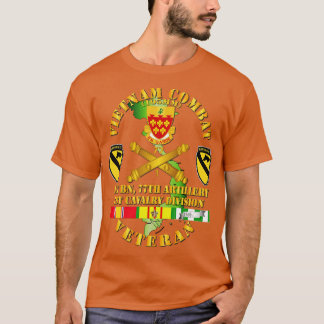 Vietnam Combat Veteran med 1st Bn 77th Artillery D T Shirt