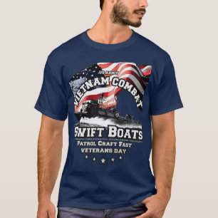 Vietnam Combat Veteran SWIFT BOAT T Shirt