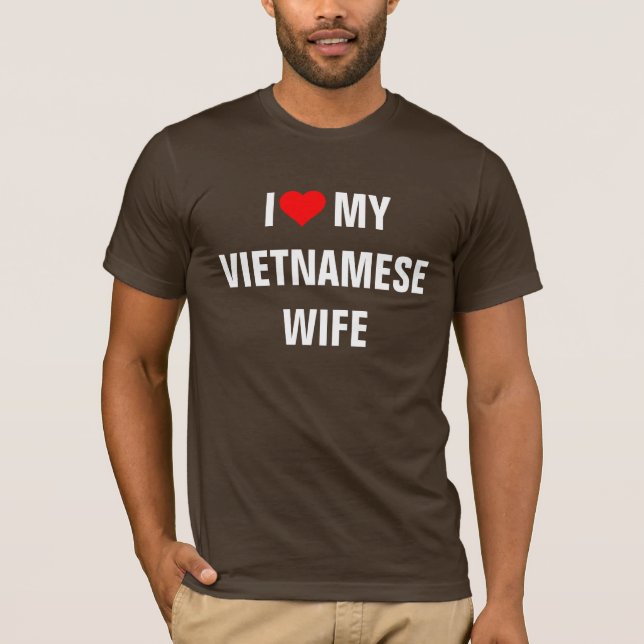Vietnam: I Kärlek min vietnamesiska fru T Shirt (Framsida)