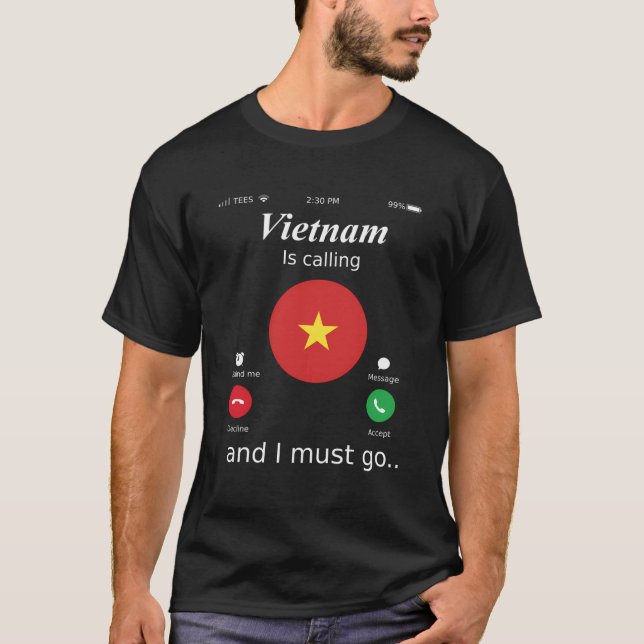 Vietnam ringer och jag måste åka till Vietnam Flag T Shirt (Framsida)