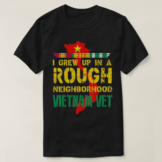 Vietnam Veteran jag växte upp i ett glatt grannska T Shirt (Design framsida)