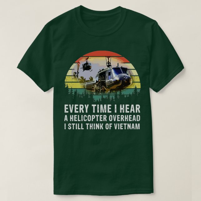 Vietnam Veteran Varje gång jag hör en helikopter ö T Shirt (Design framsida)