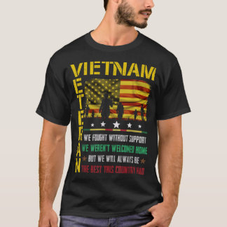 Vietnam Veteran vi kämpade utan stöd vi var T Shirt