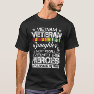 Vietnam Veteransk dotter som togs upp av min Hero T Shirt