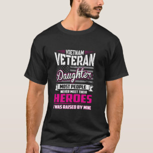 Vietnam Veteransk dotter som togs upp av min Hero T Shirt