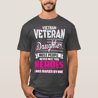Vietnam Veteransk dotter som togs upp av min Hero T Shirt