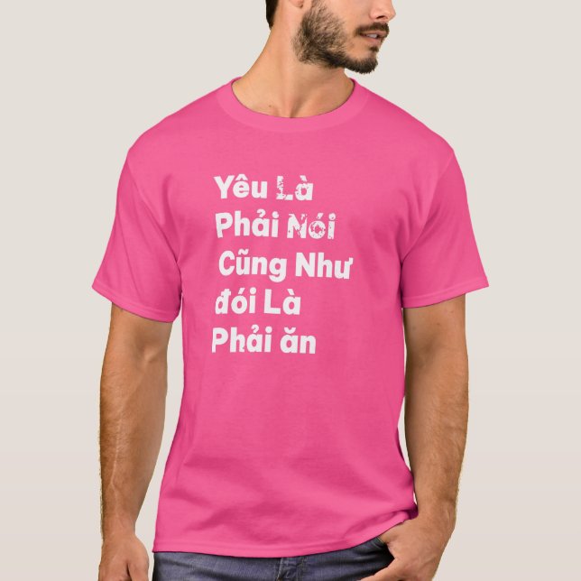 Vietnam Viet vietnamesisk citat Yeu La Phai Noi Kä T Shirt (Framsida)