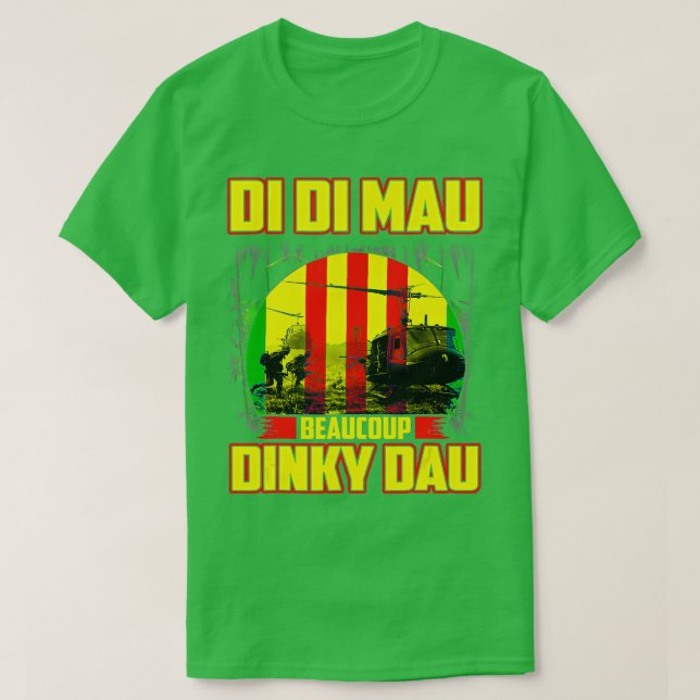 Vietnam War Veteran Di Di Mau Beaucoup Dinky Dau P T Shirt (Design framsida)