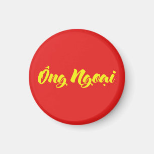Vietnamesisk farfar (Maternal) - Ông Ngoj i Magnet