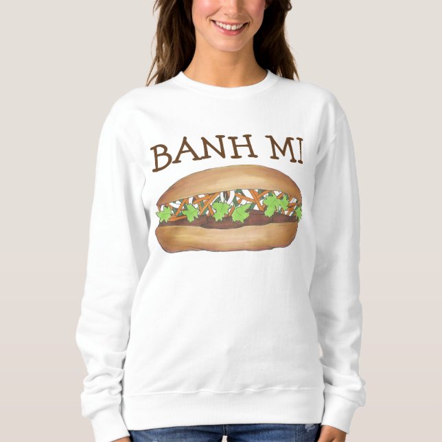 Vietnamesisk Gris Banh Bahn Mi Sandwich Sweatshirt T Shirt (Framsida)