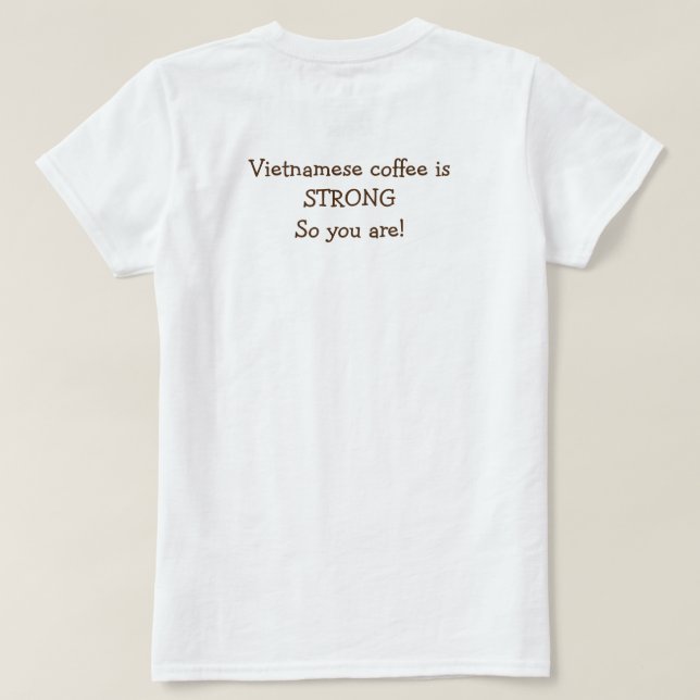 Vietnamesisk kaffe T-Shirt (Design baksida)