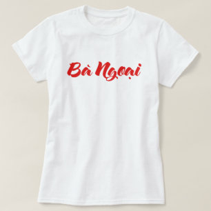 Vietnamesisk (Maternal) mormor - Bà Ngoi T Shirt