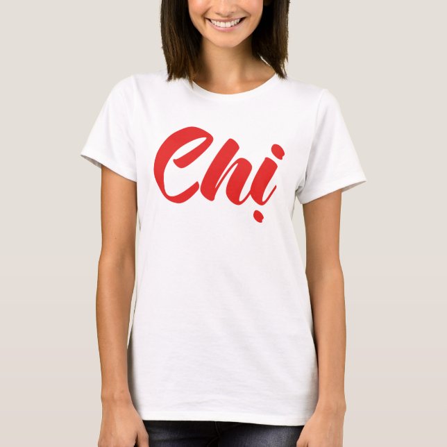 Vietnamesisk syster - Chi ~ Ting Viet Language T-shirt (Framsida)