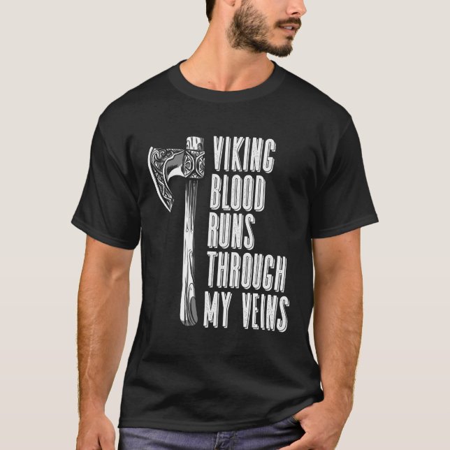 Viking Blood Runs Through My Veins - Norse T Shirt (Framsida)
