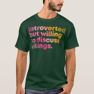 Viking Design Introverted but willing to discuss V T Shirt