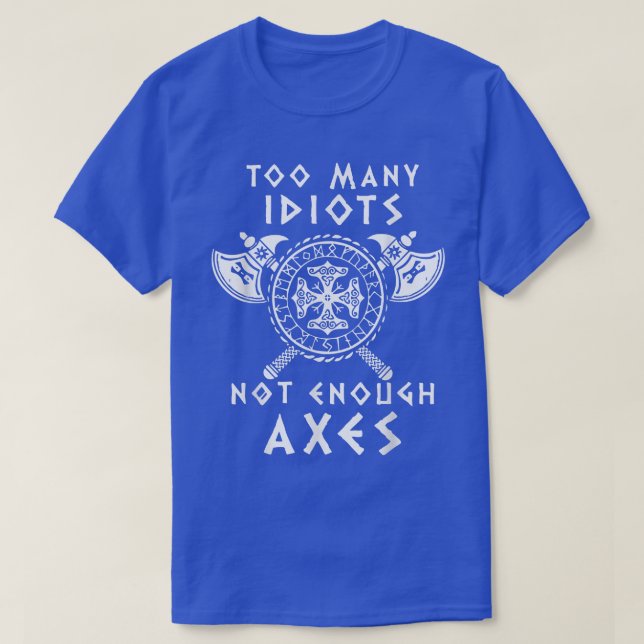 Viking DesignFör många Idioter räcker inte Aes 609 T Shirt (Design framsida)