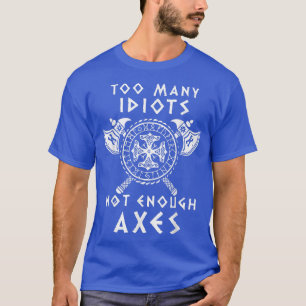 Viking DesignFör många Idioter räcker inte Aes 609 T Shirt