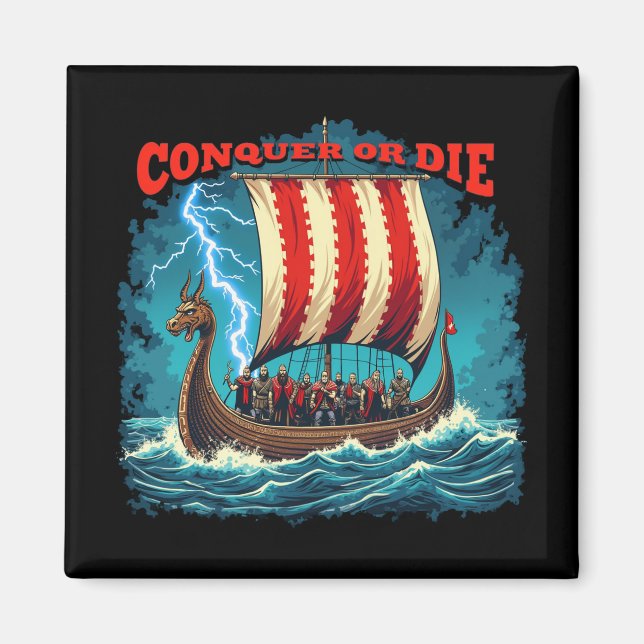 Viking Frakt Nordic Warrior Conquer eller Die Magnet (Framsidan)