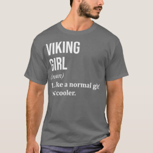 Viking Girl Funny som säger "Kvinnor" T Shirt