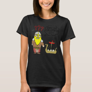 Viking Man säger LEIF ERIKSON, VEM ÄR DET HÄR T Shirt