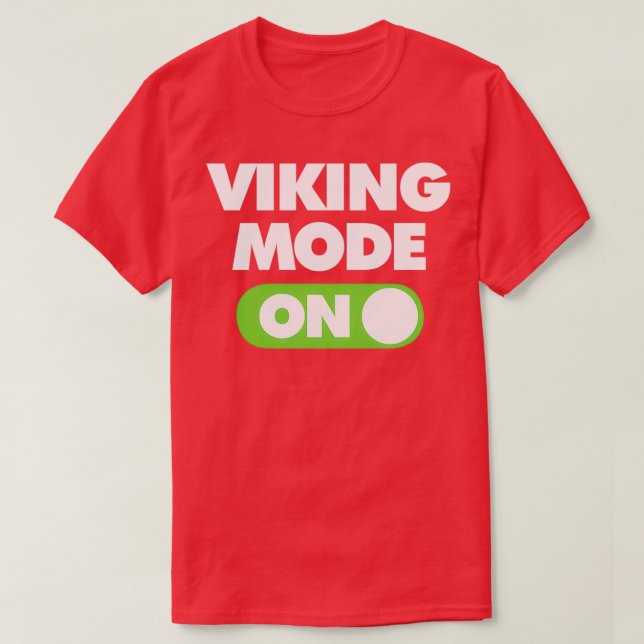 Viking Mode ON Funny Sports Saying T Shirt (Design framsida)
