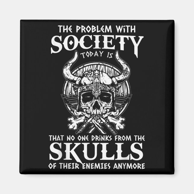 Viking Nordic Valhalla Odin Funny Society Problem Magnet (Framsidan)