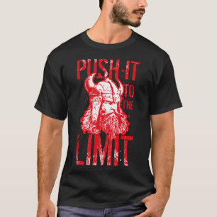 Viking Push to the Limit Warrior Odin Valhalla T Shirt